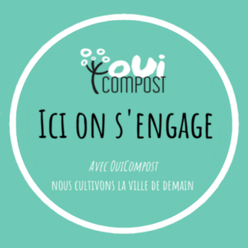 Un autocollant avec un grand logo de OuiCompost et une phrase "Ici, on s'engage. Avec OuiCompost, nous cultivons la ville de demain".